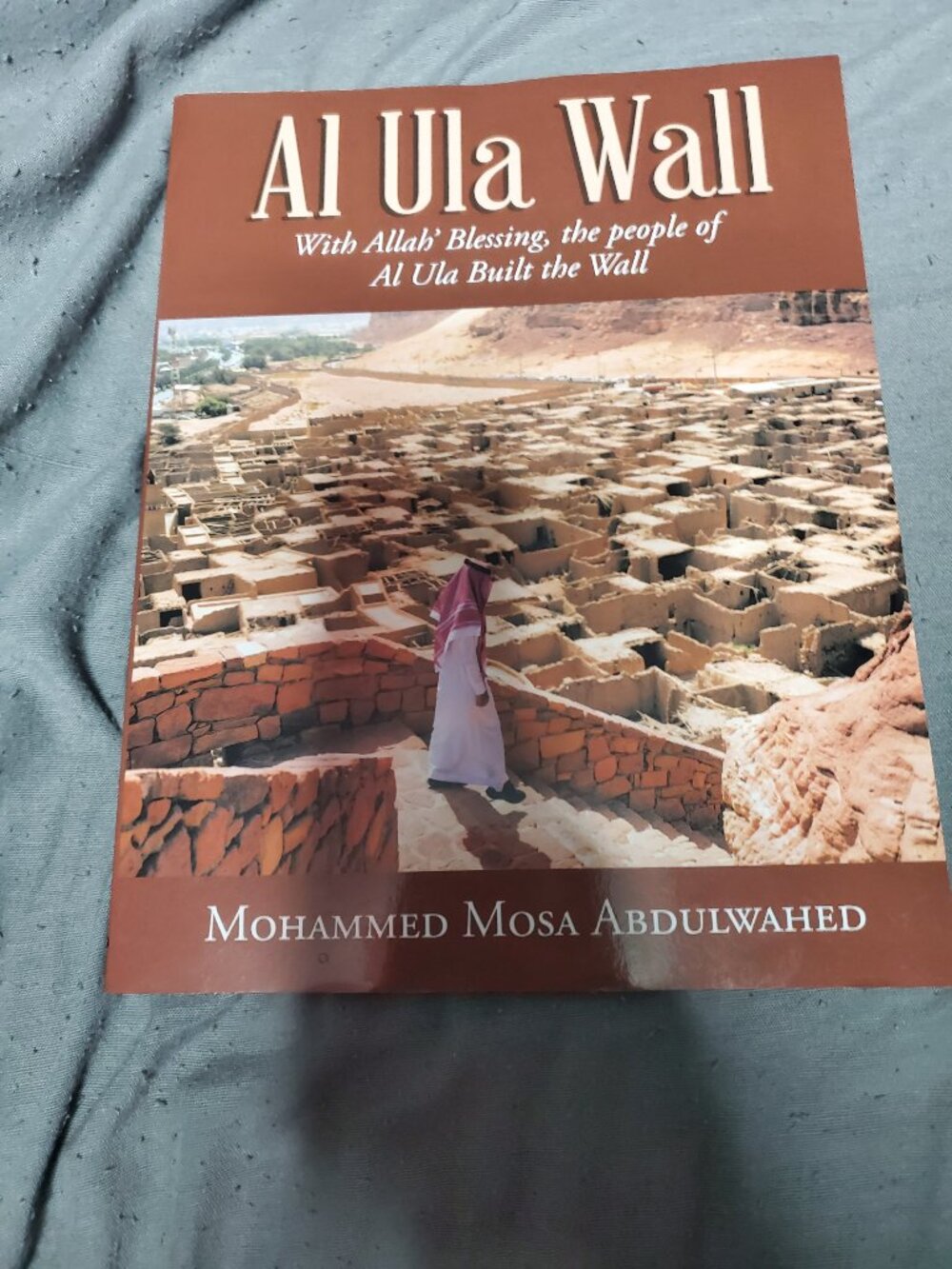Al Ula Wall: With Allah' Blessing, the People of Al Ula Built the Wall by Mohamm